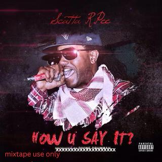 How U Say It (Mixtape Trugoy Dedication Version)