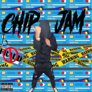 CHIP JAM