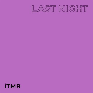 Last Night lyrics | Boomplay Music