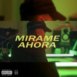 MIRAME AHORA