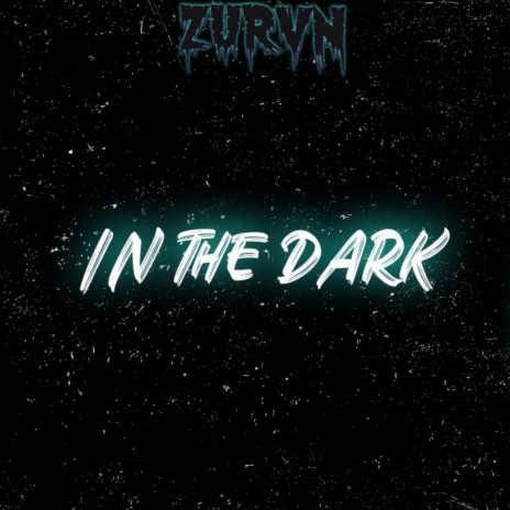 In The Dark | Boomplay Music