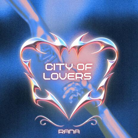 CITY OF LOVERS | Boomplay Music