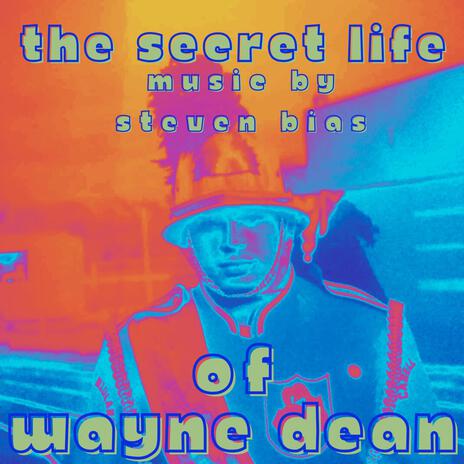 The Secret Life of Wayne Dean Theme | Boomplay Music