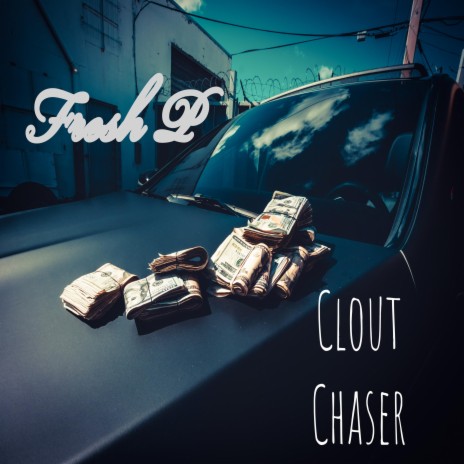 Clout Chaser | Boomplay Music
