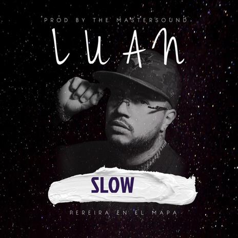 SLOW | Boomplay Music