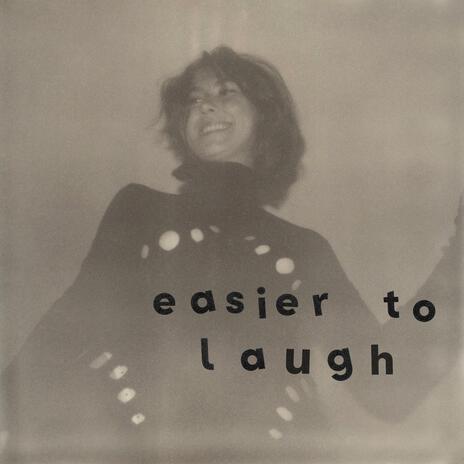 Easier To Laugh | Boomplay Music