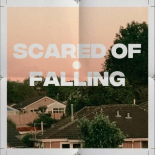 Scared Of Falling