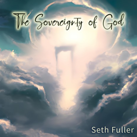 The Sovereignty of God | Boomplay Music