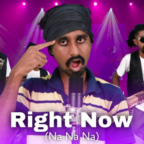 Right Now (Na Na Na) | Boomplay Music