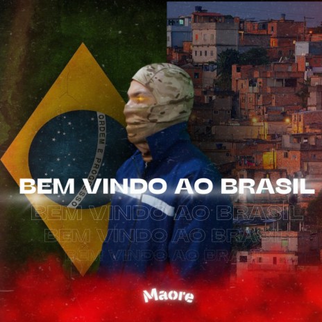 Bem vindo ao Brasil | Boomplay Music