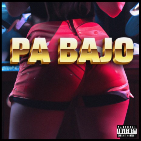 Pa Bajo | Boomplay Music