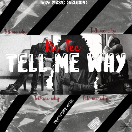 TELL ME WHY | Boomplay Music