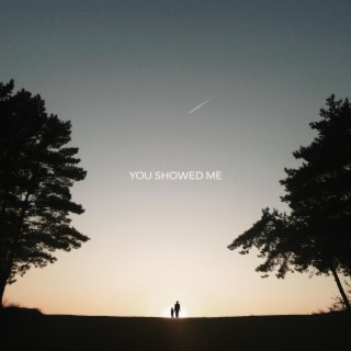 You Showed Me