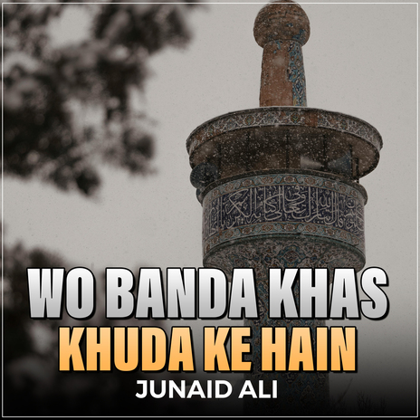 Wo Banda Khas Khuda Ke Hain | Boomplay Music