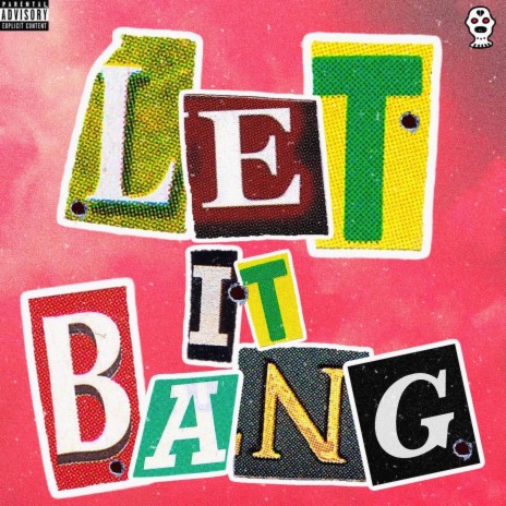 LET IT BANG ft. Varga$ | Boomplay Music