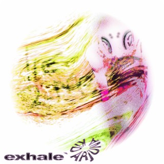 exhale