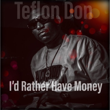 I’d Rather Have Money | Boomplay Music