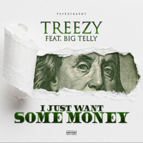 I Just Want Some Money ft. BIG TELLY | Boomplay Music