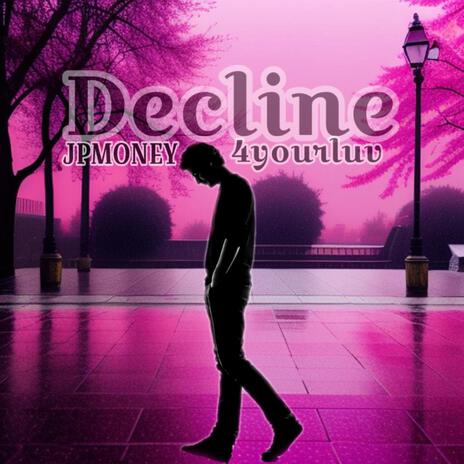 Decline ft. OK Tino | Boomplay Music