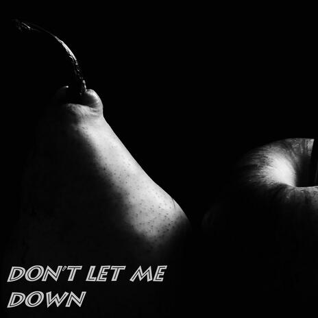 Don't let me down | Boomplay Music