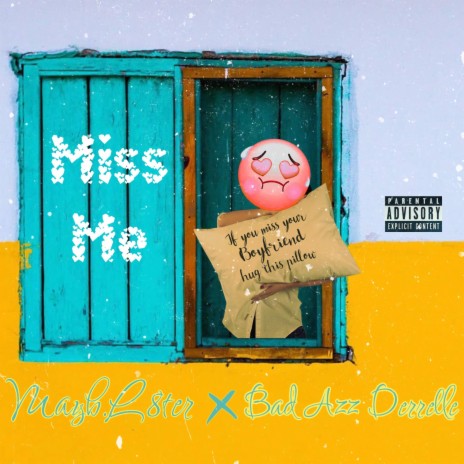 Miss Me ft. Bad Azz Derrelle "B.A.D." | Boomplay Music