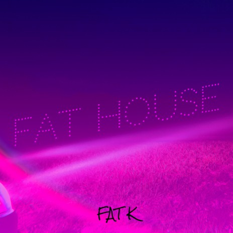 Fat House ft. Mel | Boomplay Music