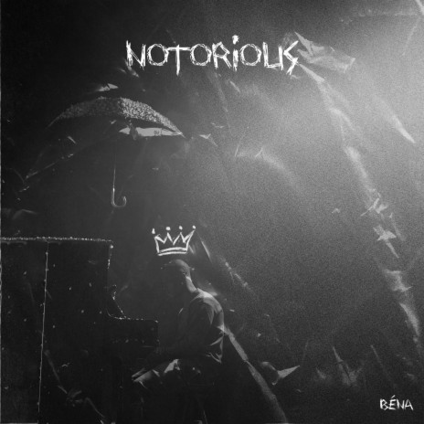 Notorious | Boomplay Music