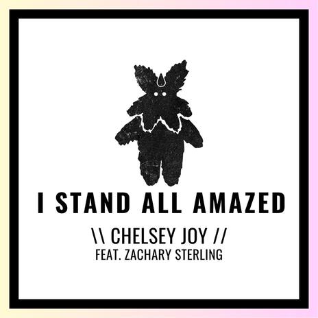 I Stand All Amazed ft. Zachary Sterling | Boomplay Music