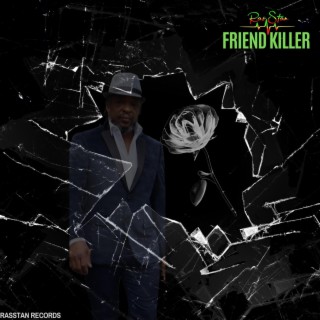FRIEND KILLER lyrics | Boomplay Music