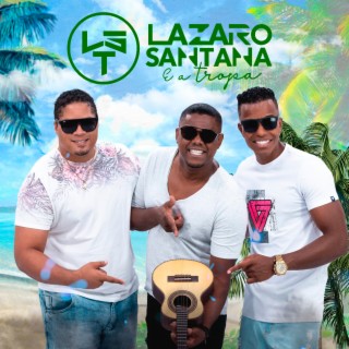 Lazaro Santana e a Tropa