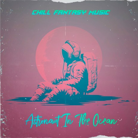 Astronaut In The Ocean (Space Odyssey Pt.4) ft. De FROiZ & LOFi | Boomplay Music