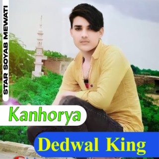 Kanhorya Dedwal King