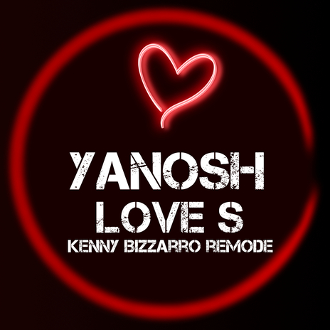 Love S (Kenny Bizzarro remode) (Love S (Kenny Bizzarro remode)) | Boomplay Music