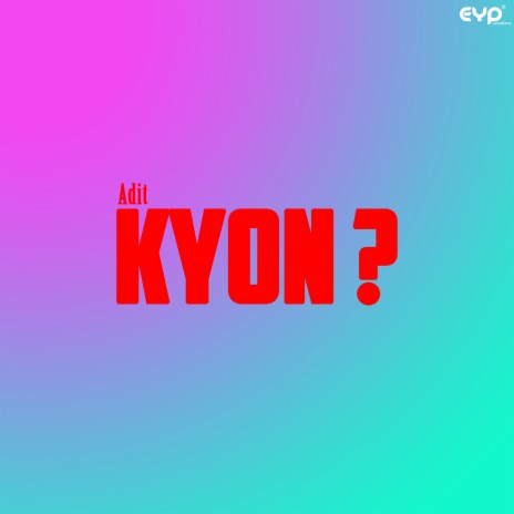 Kyon | Boomplay Music