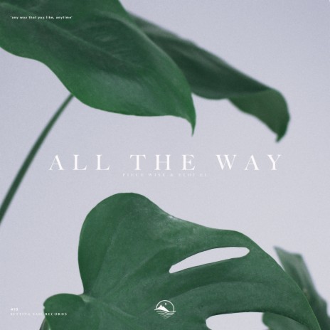 All the Way ft. Eloi El | Boomplay Music