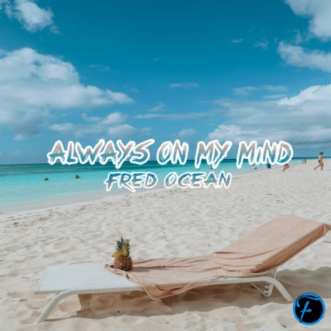 Always on My Mind | Boomplay Music