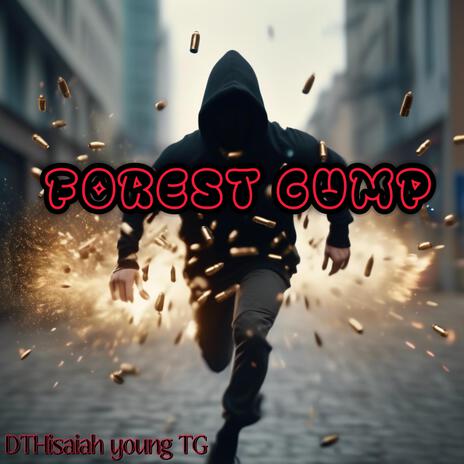 Forest Gump ft. Young TG | Boomplay Music