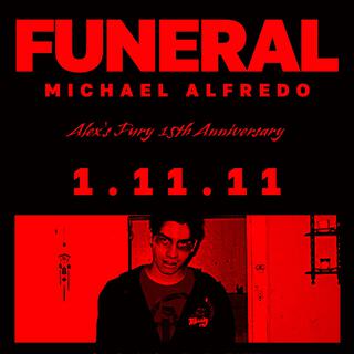 FUNERAL (Alex's Fury 15th Anniversary)