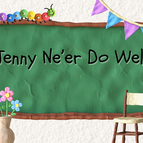 JENNY NE'ER DO WELL | Boomplay Music