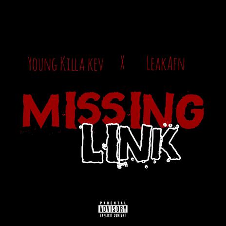 Missing Link ft. LeakAintForNun | Boomplay Music