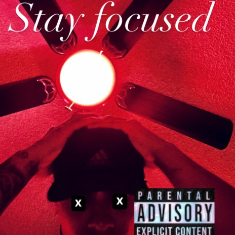 Stay focused | Boomplay Music