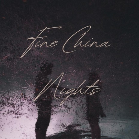 Fine China Nights | Boomplay Music