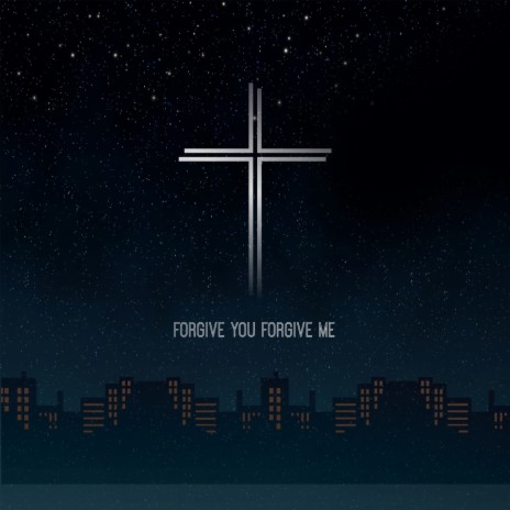 Forgive You Forgive Me | Boomplay Music