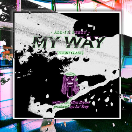 My Way (Flight Class) | Boomplay Music