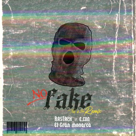 No Fake (Remix) ft. ECON & El Gran Monarca