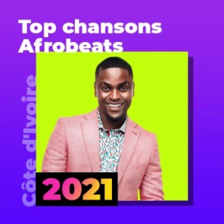 Top Chansons Afrobeats de 2021