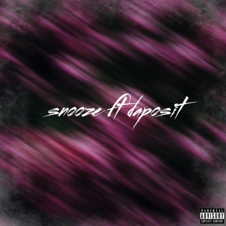 Snooze ft. Daposit | Boomplay Music