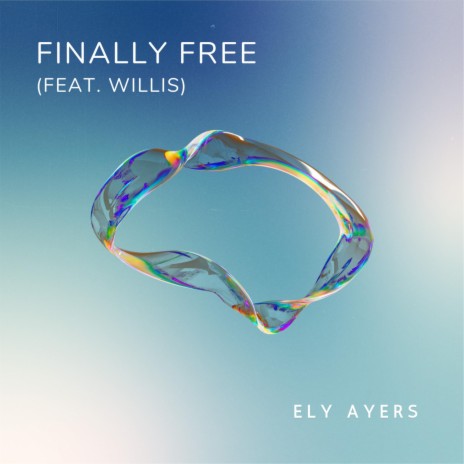 finally free ft. willis | Boomplay Music