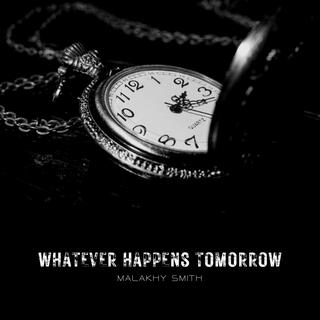 Whatever Happens Tomorrow