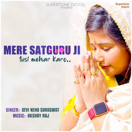 Mere Satguru Ji Tusi Mehar Karo | Boomplay Music